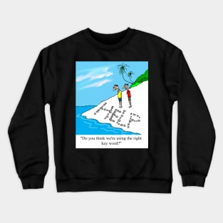 Are you sure we're using the right key word? Crewneck Sweatshirt